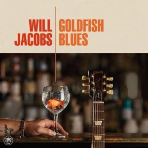 Goldfish Blues (Vinyl) - Will Jacobs