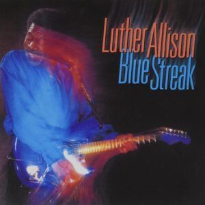 Blue Streak - Luther Allison