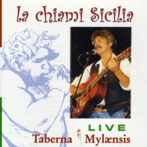 La Chiami Sicilia. Live - Taberna Mylaensis