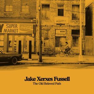 The Old Beloved Path (Vinyl) - Jake Xerxes Fussell