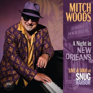 A Night In New Orleans: Live & Solo At Snug Harbor - Mitch Woods