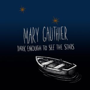 Dark Enough To See The Stars (Vinyl) - Mary Gauthier