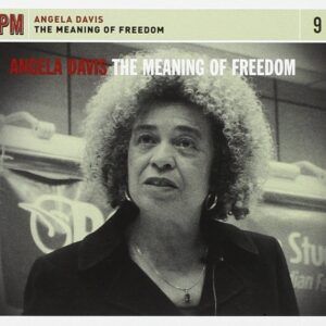 Meaning Of Freedom - Angela Davis