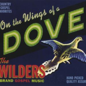 On The Wings Of A Dove - The Wilders