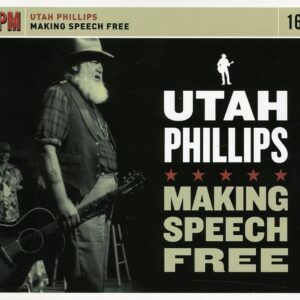 Making Speech Free - Utah Phillips