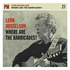 Where Are The Barricades? - Leon Rosselson