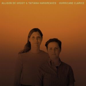Hurricane Clarice - Allison de Groot & Tatiana Hargreave