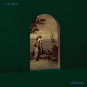 Narrow Line - Mama's Broke
