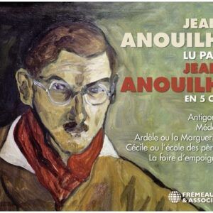 Jean Anouilh lu par Jean Anouilh