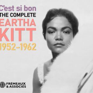 C'Est Si Bon - The Complete Eartha Kitt 1952-1962
