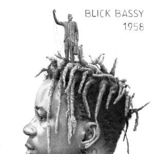 1958 (Vinyl) - Blick Bassy