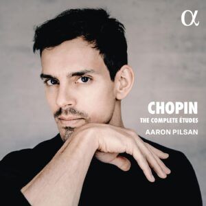 Chopin: The Complete Etudes - Aaron Pilsan