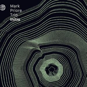 Initio - Mark Priore Trio