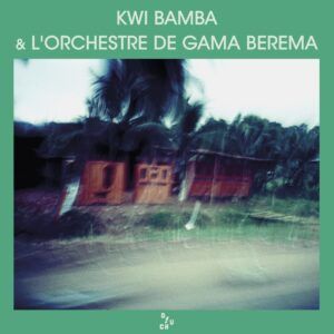 Kwi Bamba & L'Orchestre De Gama Berema (Vinyl)