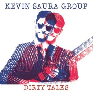 Dirty Talks - Kevin Saura Group