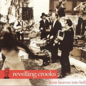 From Heaven Into Hell - Revelling Crooks
