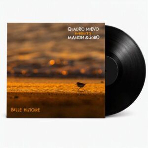 Belle Histoire (Vinyl) - Quadro Nuevo meets Marion & Sobo