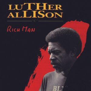Rich Man - Luther Allison