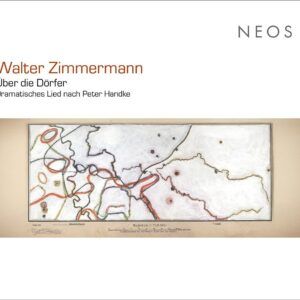 Walter Zimmermann: Über die Dörfer (Dramatisches Lied nach Peter Handke)