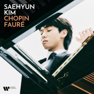 Chopin & Fauré - Saehyun Kim