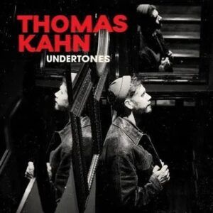 Undertones - Thomas Kahn