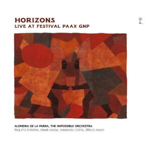 Horizons: Live At Festival PAAX GNP - Alondra de la Parra