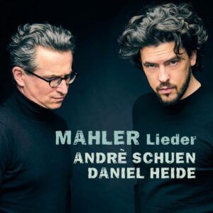 Mahler: Lieder - Andrè Schuen