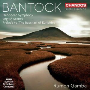 Bantock: Orchestral Works - Rumon Gamba