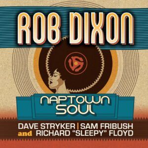 Naptown Soul - Rob Dixon