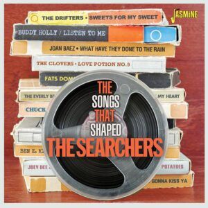 The Songs That Shaped The Searchers