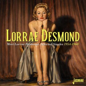 Meet Lorrae Desmond - Selected Singles, 1954-1960