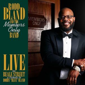 Live On Beale Street: A Tribute To Bobby "Blue" Bland - Robb Bland & The Members Only Band