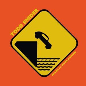Crank It, We're Doomed (Vinyl) - Todd Snider