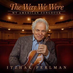 The Way We Were: My American Songbook - Itzhak Perlman