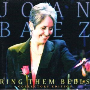 Ring Them Bells - Joan Baez