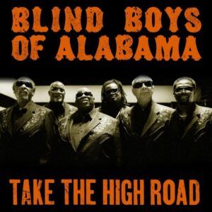 Take The High Road - Blind Boys Of Alabama