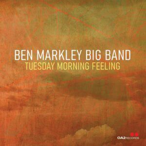 Tuesday Morning Feeling - Ben Markley Big Band