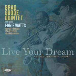 Live Your Dream: Live at North Street Cabaret - Brad Goode