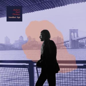 Another Age (Vinyl) - Robert Earl Thomas