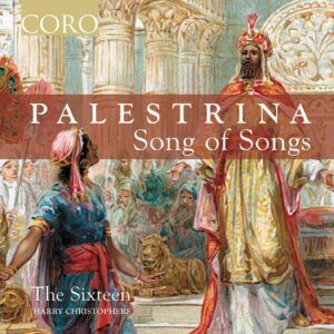 Giovanni Pierluigi Da Palestrina: Song Of Songs - The Sixteen & Harry Christophers