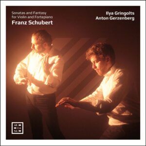 Schubert: Sonatas And Fantasy For Violin And Fortepiano - Ilya Gringolts