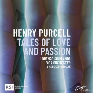 Henry Purcell: Tales Of Love And Passion - Marie-Sophie Pollak