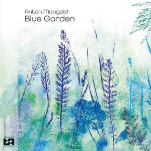 Blue Garden - Anton Mangold