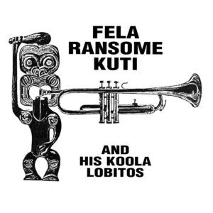 Highlife-Jazz And Afro-Soul 1963-1969 - Fela Kuti & His Koola Lobitos