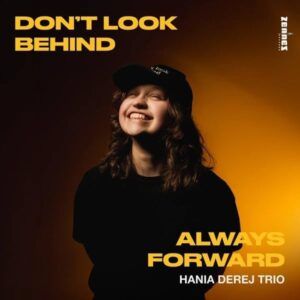 Don't Look Back, Always Forward (Vinyl) - Hania Derej Trio