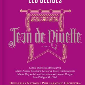 Léo Delibes: Jean De Nivelle - György Vashegyi