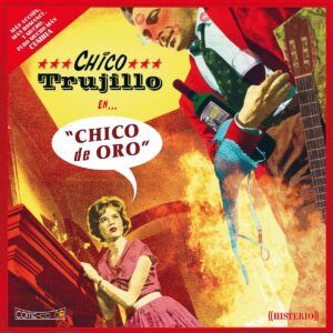 Chico De Oro (Vinyl) - Chico Trujillo