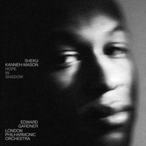 Hope In Shadow - Sheku Kanneh-Mason