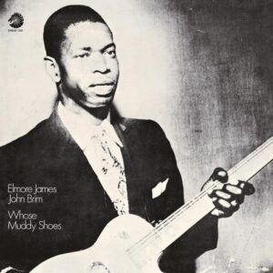 Whose Muddy Shoes (Chess Acoustic Sounds Series) (Vinyl) - Elmore James & John Brim