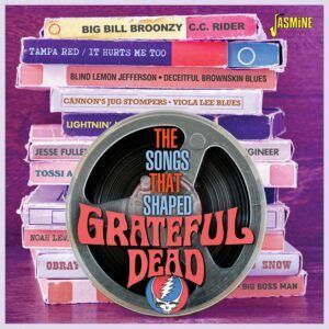 The Songs That Shaped Grateful Dead